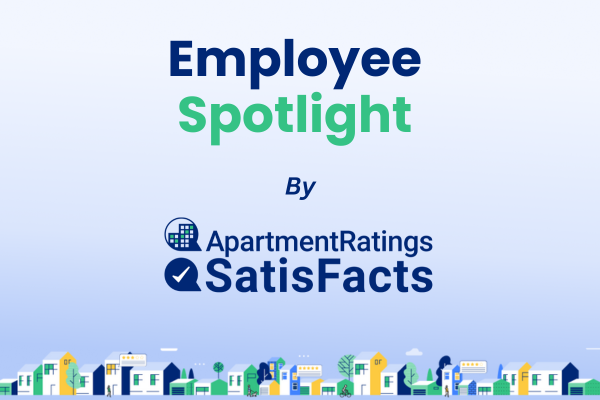 employee spotlight by satisfacts and apartmentratings